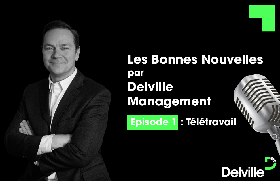 Télétravail : podcast Delville Management