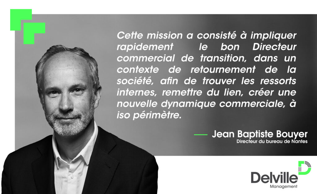 Citation de Jean Baptiste Bouyer, Directeur du bureau de Nantes de Delville Management