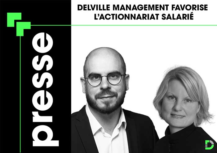 Delville Management favorise l'actionnariat salarié